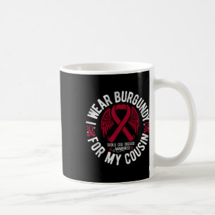 I Wear Burgundy For My Cousin Sickle Cell Awarenes Coffee Mug