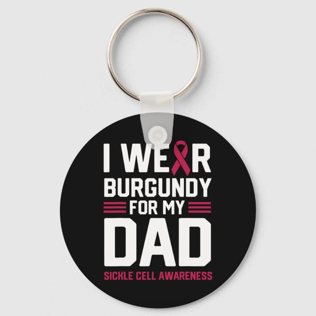 I Wear Burgundy for My Dad Sickle Cell Anemia Awar Keychain (Front)