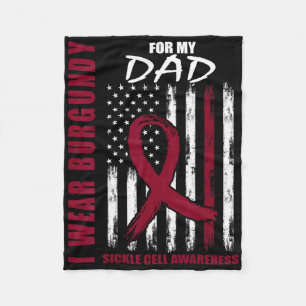 I Wear Burgundy For My Dad Sickle Cell Awareness F Fleece Blanket