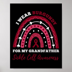 I Wear Burgundy For My Grandfather Sickle Cell Awa Poster