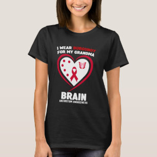 I Wear Burgundy for My Grandma Brain Aneurysm Awar T-Shirt
