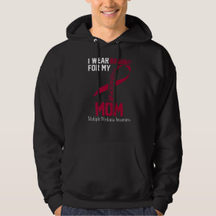 I Wear Burgundy For My Mom Multiple Myeloma Awaren Hoodie