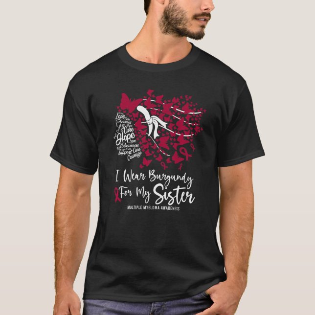 I Wear Burgundy For My Sister Multiple Myeloma Awa T-Shirt (Front)