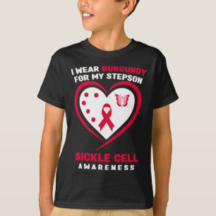 I Wear Burgundy For My Stepson Sickle Cell Awarene T-Shirt