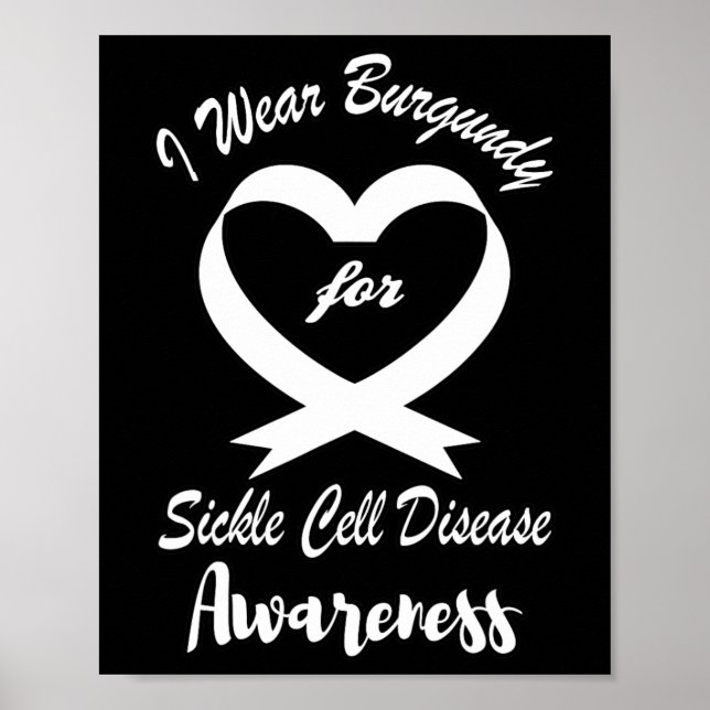 I Wear burgundy For Sickle Cell Disease Awareness  Poster (Front)