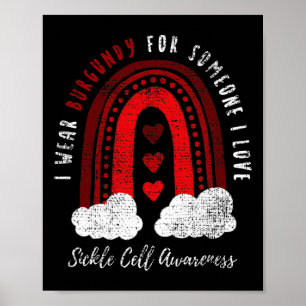 I Wear Burgundy For Someone I Love Sickle Cell Awa Poster