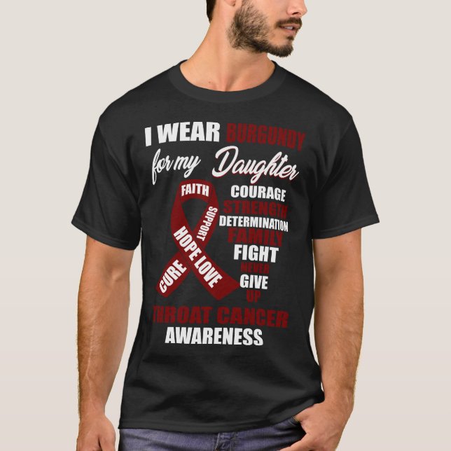 I Wear Burgundy Throat Cancer Awareness T-Shirt (Front)