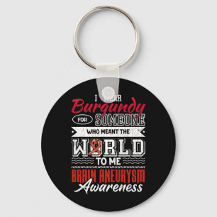 I Wear Dark Red For Someone Brain Aneurysm Awarene Keychain