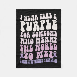 I Wear For Someone Who Meant World To Me Suicide P Fleece Blanket
