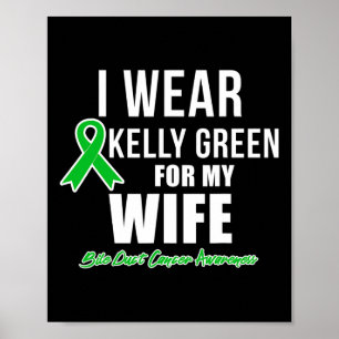 I Wear For Wife Bile Duct Cancer Awareness  Poster