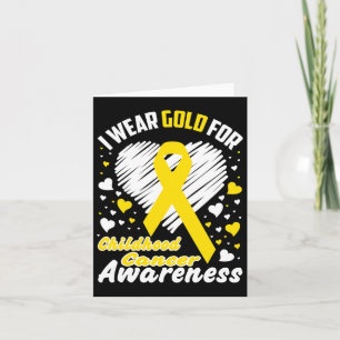 I Wear Gold For Childhood Cancer Awareness Ribbon Card