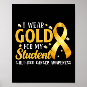 I Wear Gold For My Student Yellow Ribbon Teacher  Poster