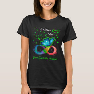 I Wear Green For Brain Disabilities Awareness  T-Shirt