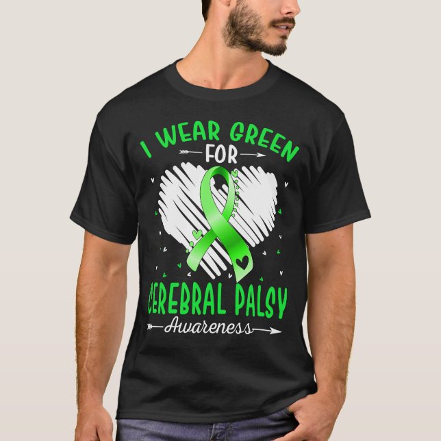 I Wear Green For CEREBRAL PALSY Awareness T-Shirt (Front)