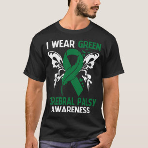 I Wear Green For CEREBRAL PALSY Awareness T-Shirt