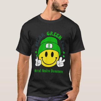 I Wear Green For Mental Health Awareness _1  T-Shirt