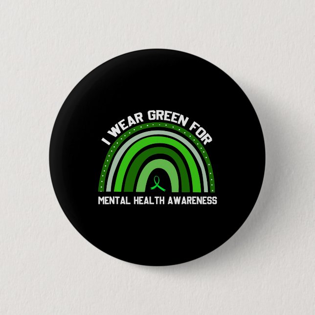 I Wear Green For Mental Health Awareness 2 2 Inch Round Button (Front)