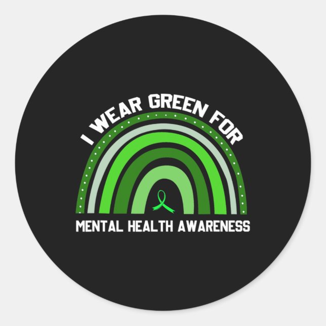 I Wear Green For Mental Health Awareness 2 Classic Round Sticker (Front)