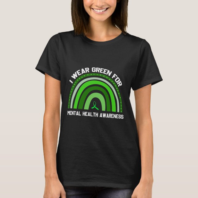 I Wear Green For Mental Health Awareness 2 T-Shirt (Front)