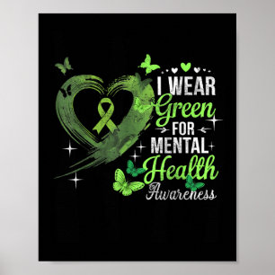 I Wear Green For Mental Health Awareness Butterfly Poster