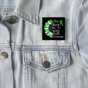 I Wear Green For Mental Health Awareness Cool 2 Inch Square Button