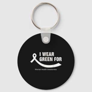 I Wear Green For Mental Health Awareness Green Rib Keychain