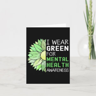 I Wear Green For Mental Health Awareness Green Sun Card