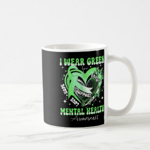 I Wear Green For Mental Health Awareness Heart Gre Coffee Mug