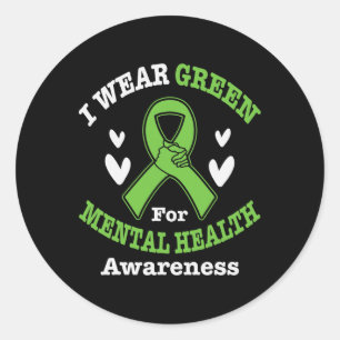 I Wear Green For Mental Health Awareness Month 5  Classic Round Sticker
