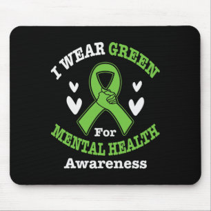 I Wear Green For Mental Health Awareness Month 5 Mouse Pad