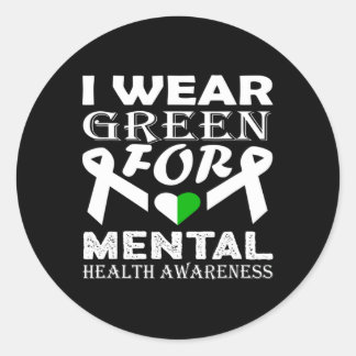 I Wear Green For Mental Health Awareness Month 8  Classic Round Sticker