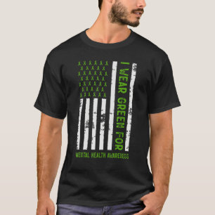 I Wear Green For Mental Health Awareness Month Ame T-Shirt