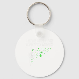 I Wear Green For Mental Health Awareness Month Dan Keychain