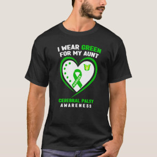 I Wear Green For My Aunt Cerebral Palsy Awareness  T-Shirt