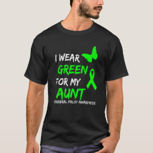 I Wear Green For My Aunt Cerebral Palsy Ribbon T-Shirt