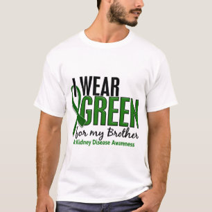I Wear Green For My Brother 10 Kidney Disease T-Shirt