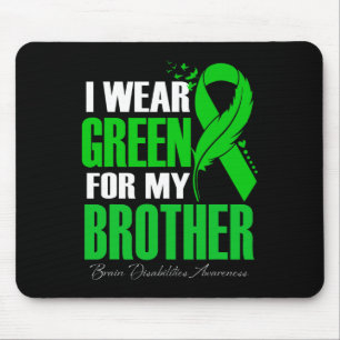 I Wear Green For My Brother Brain Disabilities Awa Mouse Pad