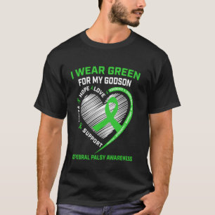 I Wear Green For My Godson Cerebral Palsy Awarenes T-Shirt