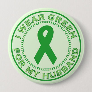 I Wear Green For My Husband 4 Inch Round Button