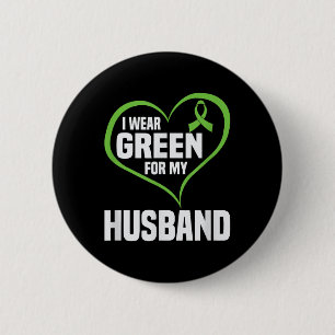 I Wear Green For My Husband Mental Health Awarenes 2 Inch Round Button