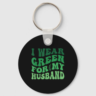 I Wear Green For My Husband Mental Health Awarenes Keychain