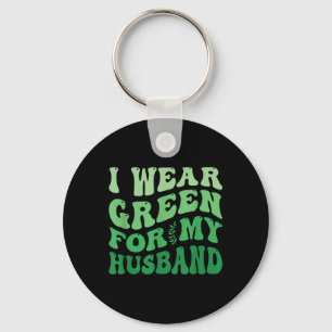 I Wear Green For My Husband Mental Health Awarenes Keychain