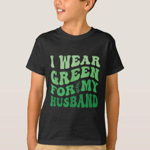 I Wear Green For My Husband Mental Health Awarenes T-Shirt