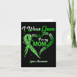 I Wear Green For My Mom Lyme Awareness Green Ribbo Card