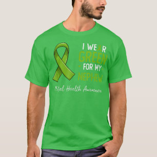 I wear green for my nephew mental health awareness T-Shirt