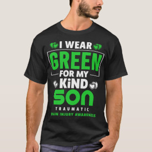 I Wear Green For My Son Traumatic Brain Injury Awa T-Shirt