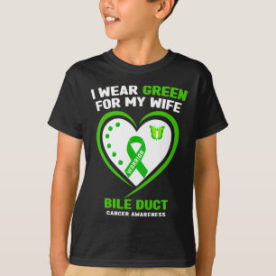I Wear Green For My Wife Bile Duct Cancer Awarenes T-Shirt