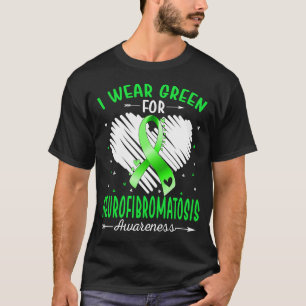 I Wear Green For NEUROFIBROMATOSIS Awareness T-Shirt