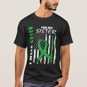 I Wear Green For Sister Kidney Disease Awareness F T-Shirt