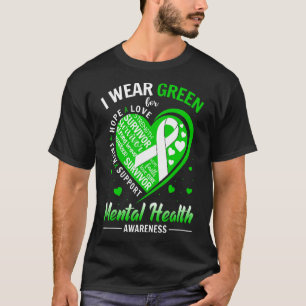 I Wear Green Heart Green Ribbon Mental Health Awar T-Shirt